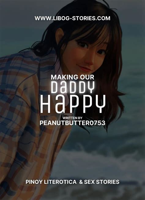 Making Our Daddy Happy III by peanutbutter0753 .